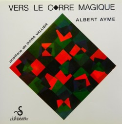 Albert Ayme, Vers le carré magique